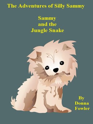 cover image of The Adventures of Silly Sammy Sammy and the Jungle Snake